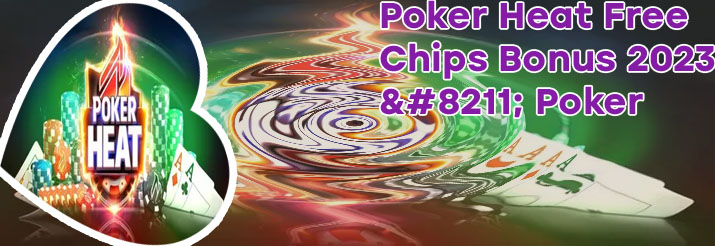 Free poker heat chips